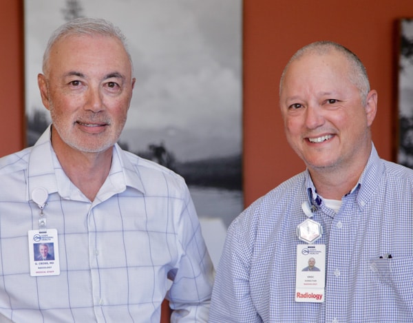 Dr. Gregory Cross, Diagnostic Radiologist Eric Lipe, Director of Radiology